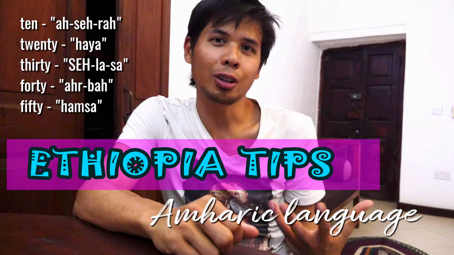 Ethiopia Travel Tips – USEFUL Amharic For Travellers!